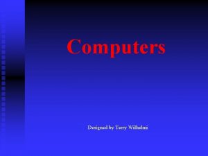 Computers Designed by Terry Wilhelmi Joseph Jacquard n