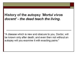 Mortui vivos docent