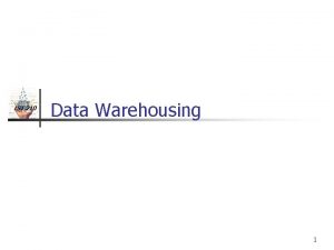 IST 210 Data Warehousing 1 IST 210 n