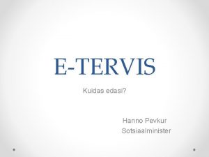 ETERVIS Kuidas edasi Hanno Pevkur Sotsiaalminister Hippokrates Ma