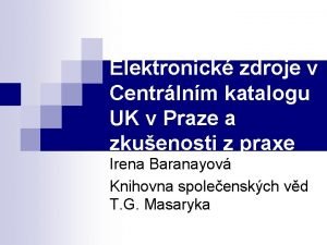 Elektronick zdroje v Centrlnm katalogu UK v Praze