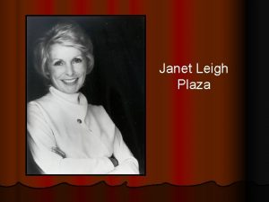 Janet Leigh Plaza Janet Leigh Biography Born Jeanette Janet Leigh Plaza Janet Leigh Biography Born Jeanette