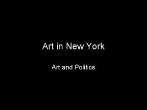 Art in New York Art and Politics Abaixo