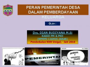 PERAN PEMERINTAH DESA DALAM PEMBERDAYAAN KELUARGA OLEH Drs