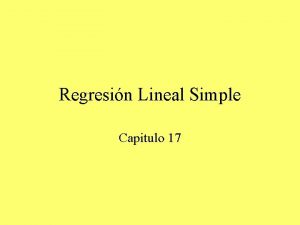 Regresin Lineal Simple Capitulo 17 Los temas Regresin