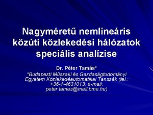 Nagymret nemlineris kzti kzlekedsi hlzatok specilis analzise Dr