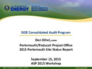 DOE Consolidated Audit Program Don Dihel CHMM PortsmouthPaducah