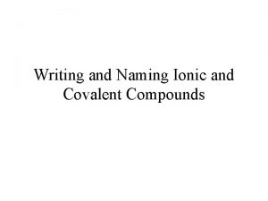 Naming ionic vs covalent compounds
