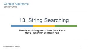 Contest Algorithms January 2016 13 String Searching Three