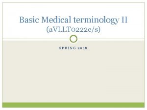 Basic Medical terminology II a VLLT 0222 cs