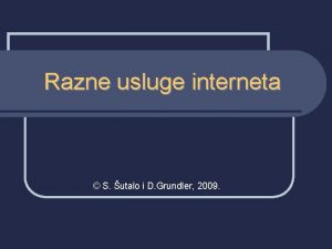 Razne usluge interneta S utalo i D Grundler