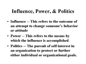 Influence Power Politics Influence This refers to the Influence Power Politics Influence This refers to the