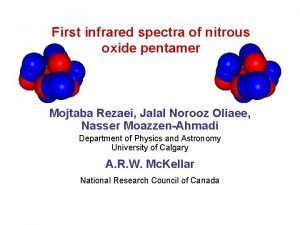 First infrared spectra of nitrous oxide pentamer Mojtaba