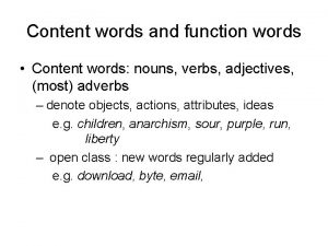 Content words and function words Content words nouns