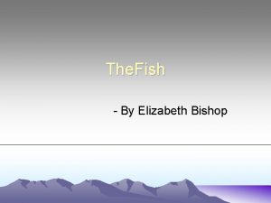 Personification in the fish by elizabeth bishop