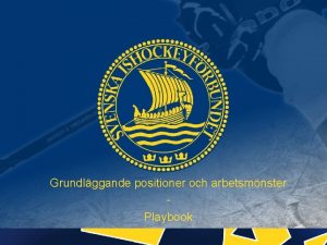 Grundlggande positioner och arbetsmnster Playbook Huvuddomare Arbetsmnster och