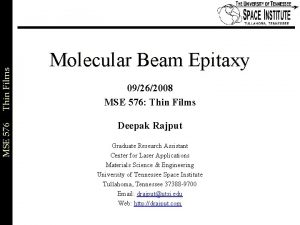 Thin Films MSE 576 Molecular Beam Epitaxy 09262008