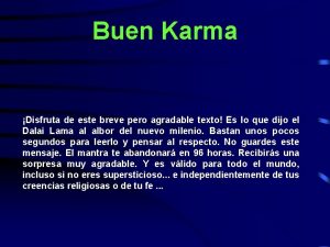 Buen Karma Disfruta de este breve pero agradable