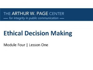 Ethical Decision Making Module Four Lesson One Lesson