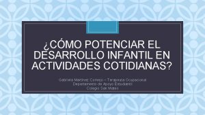 CMO POTENCIAR EL DESARROLLO INFANTIL EN ACTIVIDADES COTIDIANAS