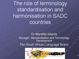 The role of terminology standardisation and harmonisation in