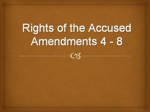 Rights of the accused amendments 4-8