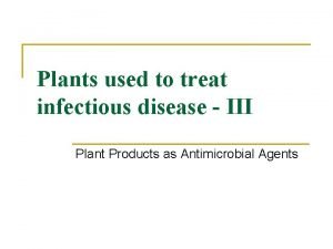 Plants used to treat infectious disease III Plant