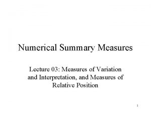Numerical Summary Measures Lecture 03 Measures of Variation