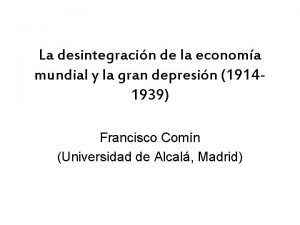 La desintegracin de la economa mundial y la