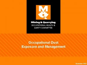 Occupational Dust Exposure and Management November 2018 The