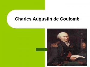 Charles Augustin de Coulomb ivotopis l l l