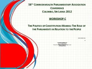 58 TH COMMONWEALTH PARLIAMENTARY ASSOCIATION CONFERENCE COLOMBO SRI