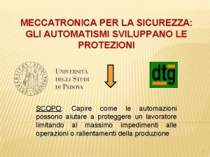 MECCATRONICA PER LA SICUREZZA GLI AUTOMATISMI SVILUPPANO LE