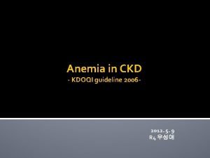 Anemia in CKD KDOQI guideline 2006 2012 5