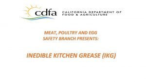 MEAT POULTRY AND EGG SAFETY BRANCH PRESENTS INEDIBLE