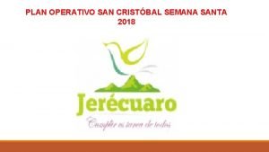 PLAN OPERATIVO SAN CRISTBAL SEMANA SANTA 2018 ACCIONES