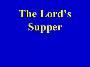 The Lords Supper 1 2 The Lords Supper