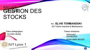 PROJET TUTEUR GESTION DES STOCKS Par ELVIS TOMBANDOKI