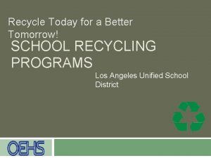 Recycle today for a better tomorrow