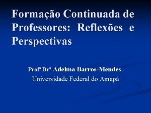 Formao Continuada de Professores Reflexes e Perspectivas Prof