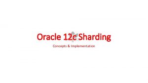 Oracle sharding