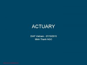 ACTUARY DIAF Vietnam 07102015 Minh Thanh NGO MENTION