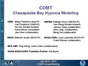 COMT Chesapeake Bay Hypoxia Modeling VIMS Marjy Friedrichs