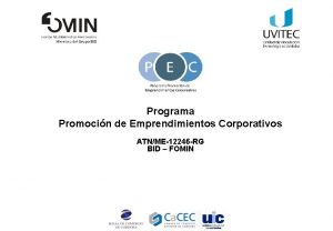 Programa Promocin de Emprendimientos Corporativos ATNME12246 RG BID