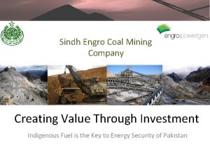 Sindh Engro Coal Mining Company Creating Value Through