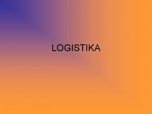 Logistika definice