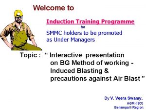 Welcome to Induction Training Programme for SMMC holders