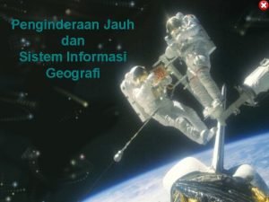 Penginderaan Jauh dan Sistem Informasi Geografi Definisi Inderaja