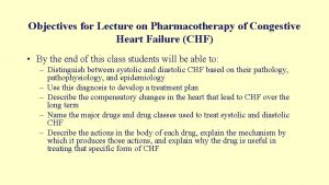 Objectives for Lecture on Pharmacotherapy of Congestive Heart