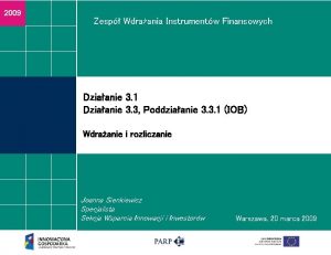 2009 Zesp Wdraania Instrumentw Finansowych Dziaanie 3 1